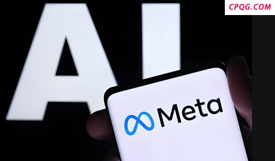 Meta 抢占AI霸权争夺加剧，微美全息（WIMI.US）布局产业生态应对市场竞争